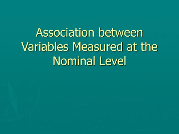 Association between Variables Measured at the Nominal Level