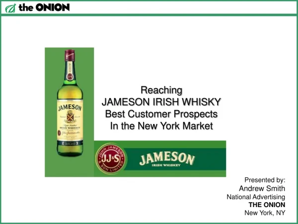 Reaching JAMESON IRISH WHISKY Best Customer Prospects In the New York Market