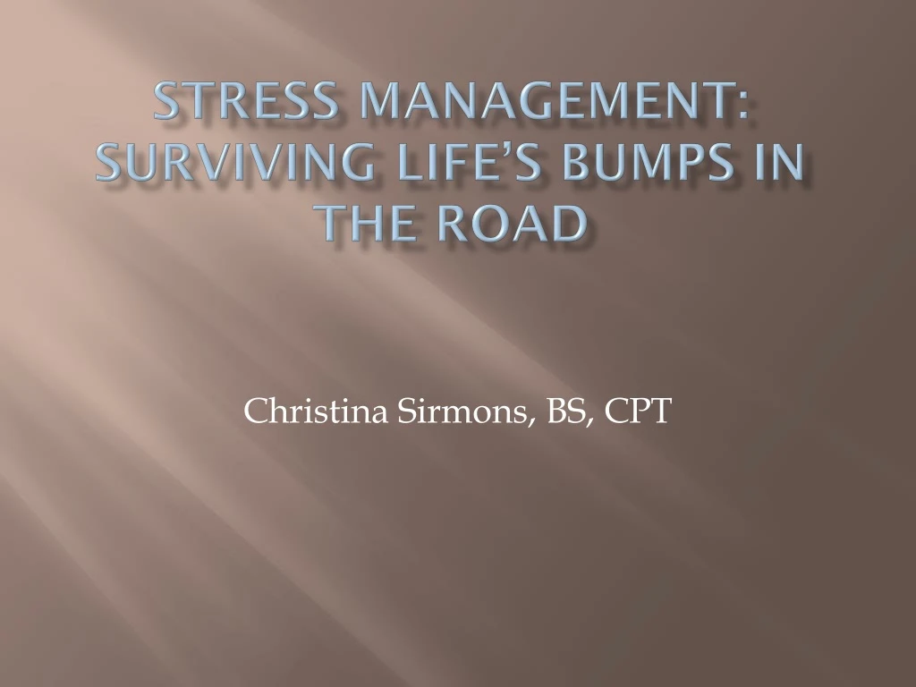 stress management surviving life s bumps in the road