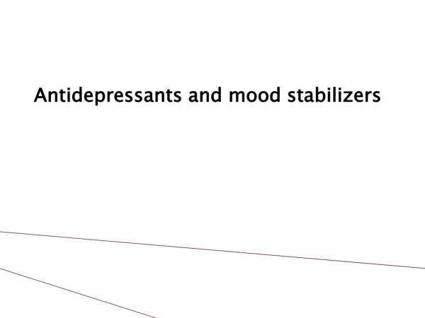 Antidepressants and mood stabilizers