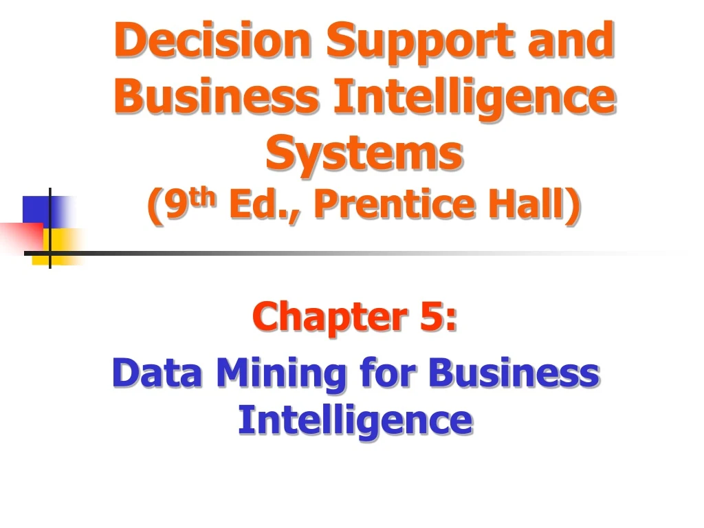 decision support and business intelligence systems 9 th ed prentice hall