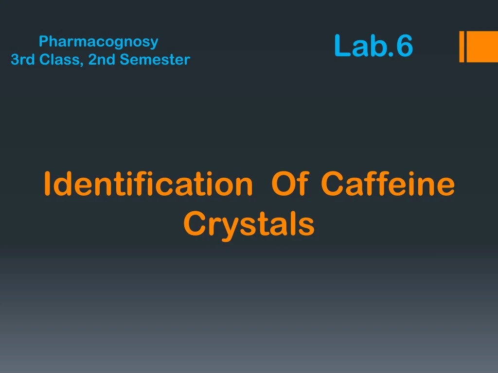 identification of caffeine crystals