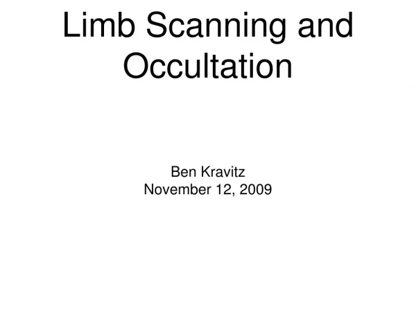 Limb Scanning and Occultation