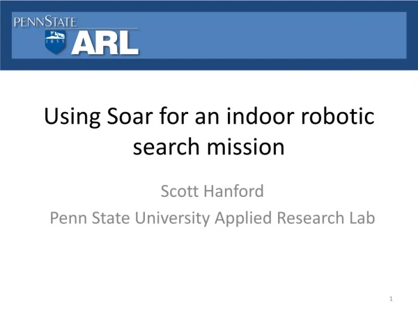 Using Soar for an indoor robotic search mission
