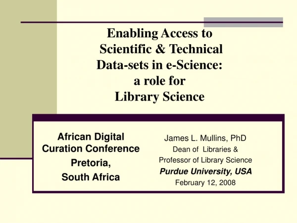 Enabling Access to  Scientific &amp; Technical   Data-sets in e-Science:  a role for  Library Science