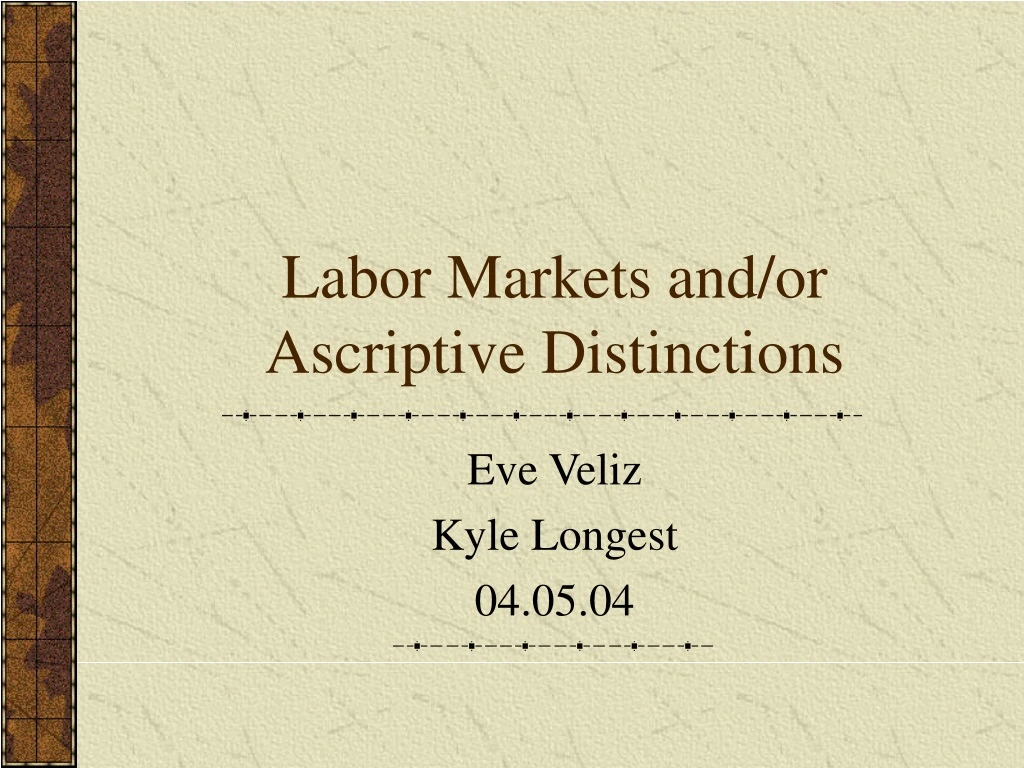 labor markets and or ascriptive distinctions