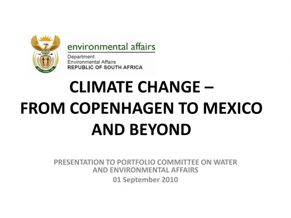 CLIMATE CHANGE – FROM COPENHAGEN TO MEXICO AND BEYOND