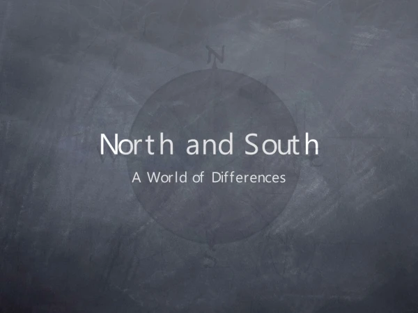 North and South