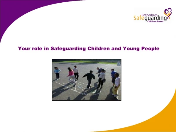 Your role in Safeguarding Children and Young People