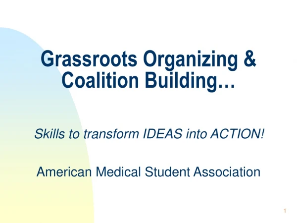 Grassroots Organizing &amp; Coalition Building…