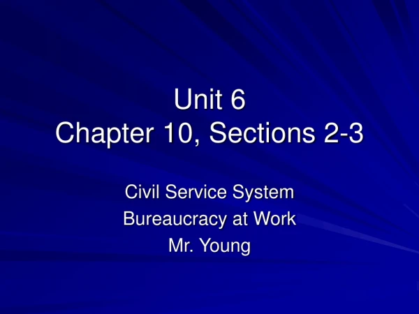 Unit 6 Chapter 10, Sections 2-3