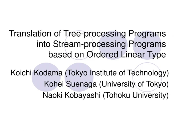 Koichi Kodama (Tokyo Institute of Technology) Kohei Suenaga (University of Tokyo)