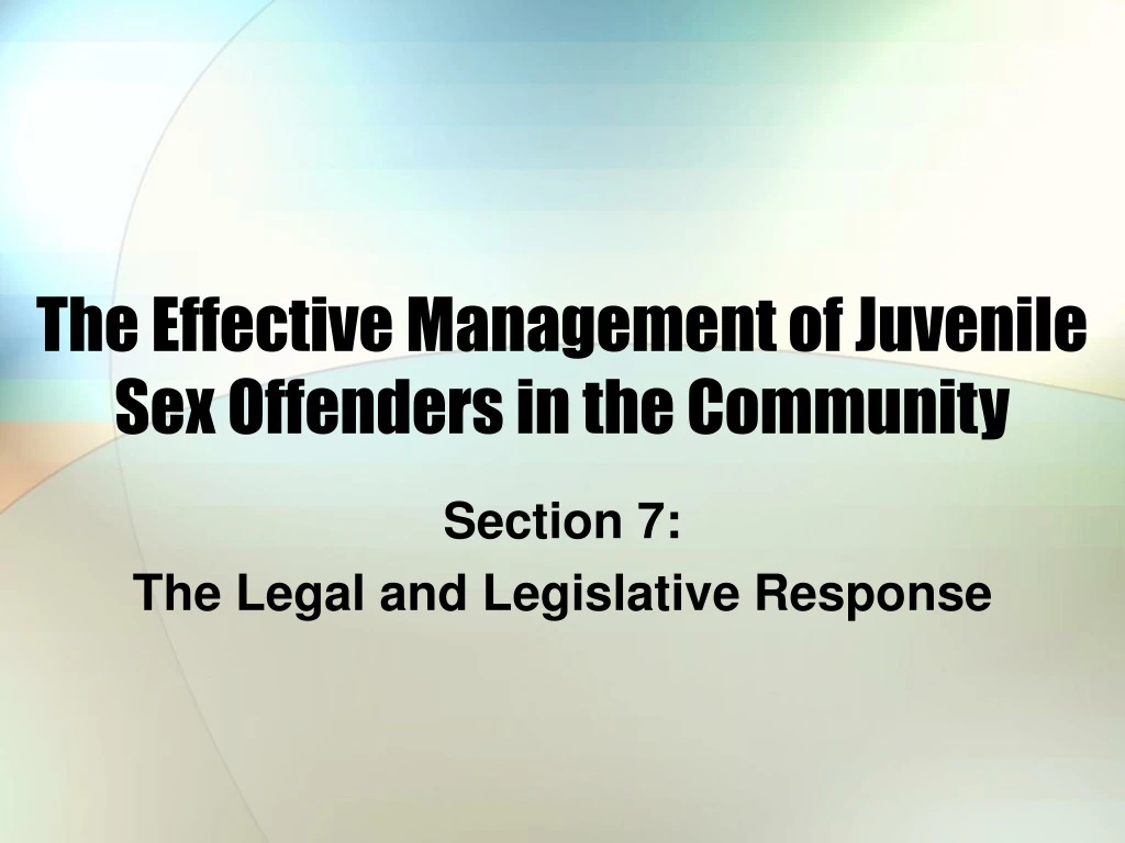 the effective management of juvenile sex offenders in the community