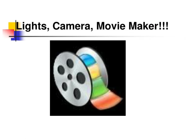 Lights, Camera, Movie Maker!!!