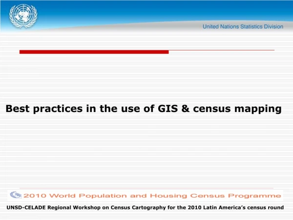 Best practices in the use of GIS &amp; census mapping