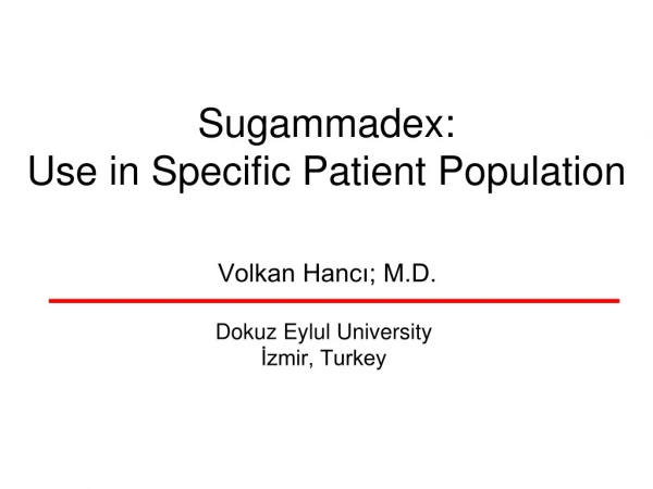 Sugammadex: Use in Specific Patient Population