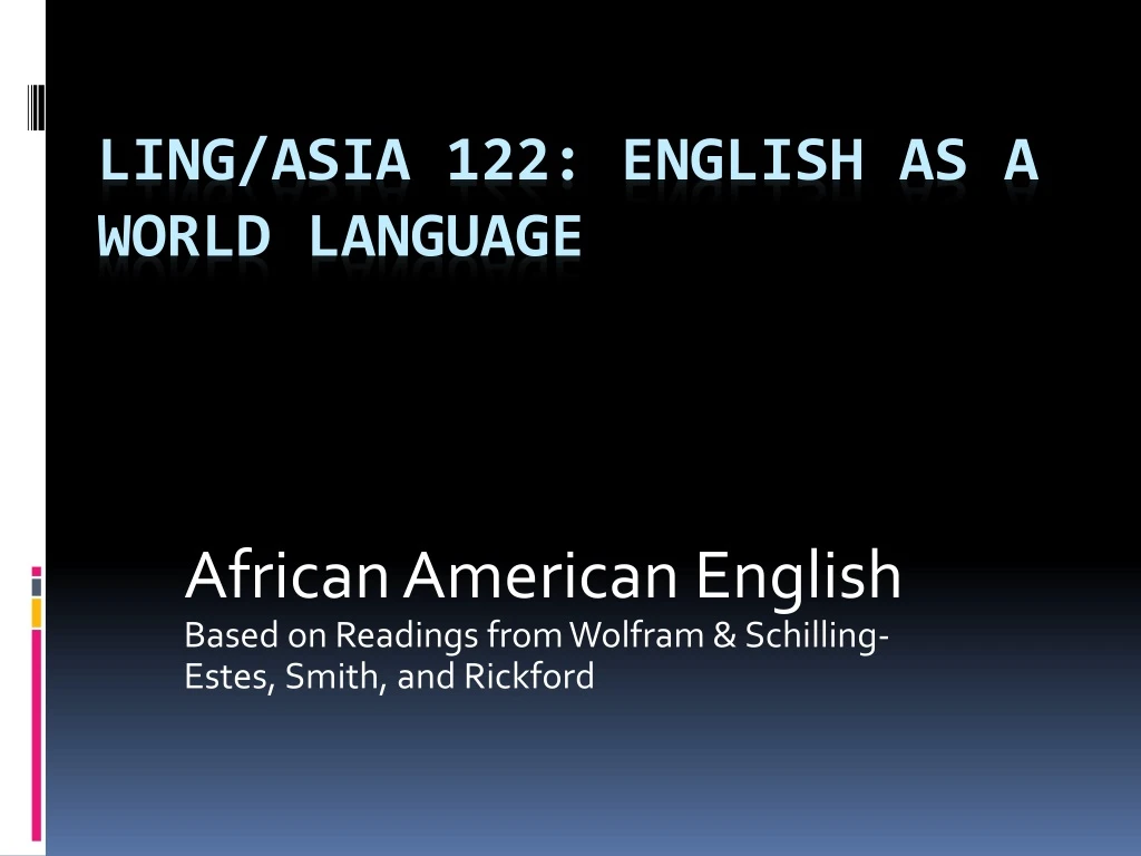 african american english based on readings from wolfram schilling estes smith and rickford