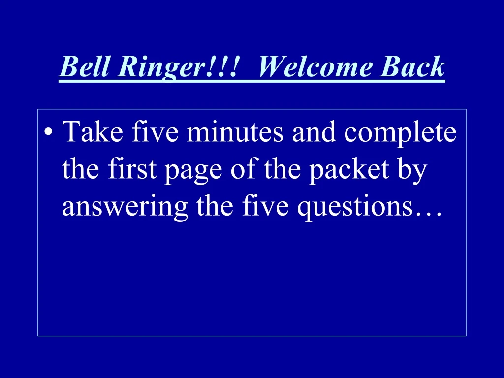 bell ringer welcome back