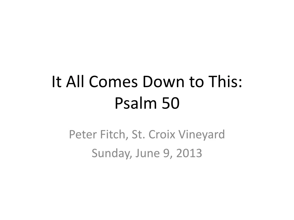 it all comes down to this psalm 50