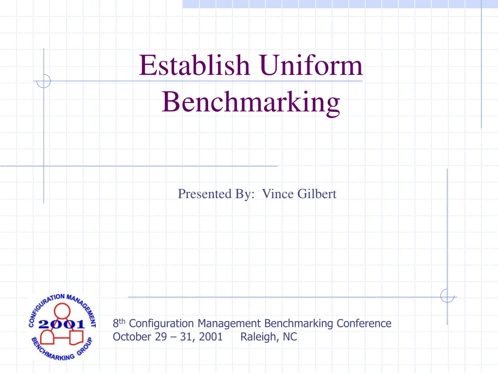 establish uniform benchmarking