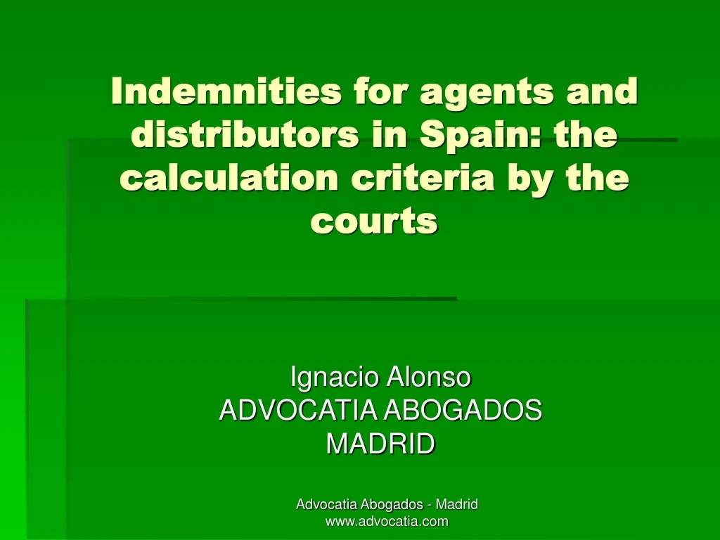 indemnities for agents and distributors in spain the calculation criteria by the courts