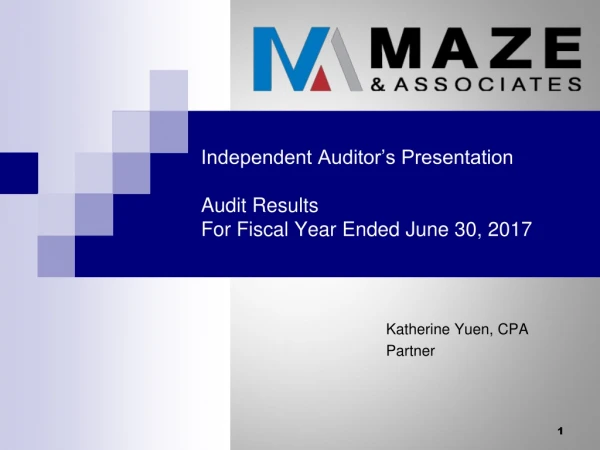 Independent Auditor’s Presentation Audit Results For Fiscal Year Ended June 30, 2017