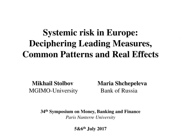 Systemic risk in Europe:  Deciphering Leading Measures, Common Patterns and Real Effects