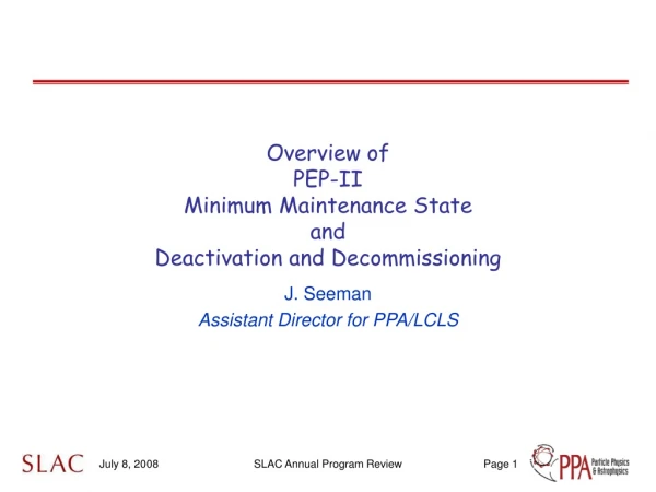 Overview of  PEP-II  Minimum Maintenance State  and  Deactivation and Decommissioning