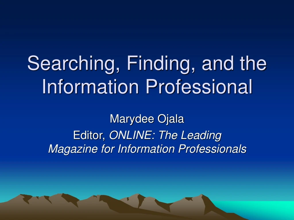 searching finding and the information professional