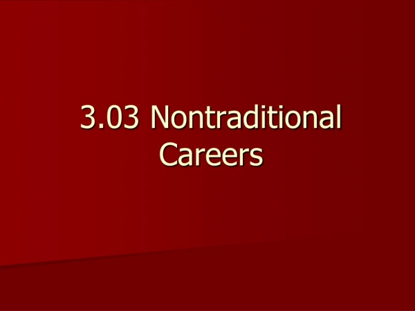 3.03 Nontraditional Careers