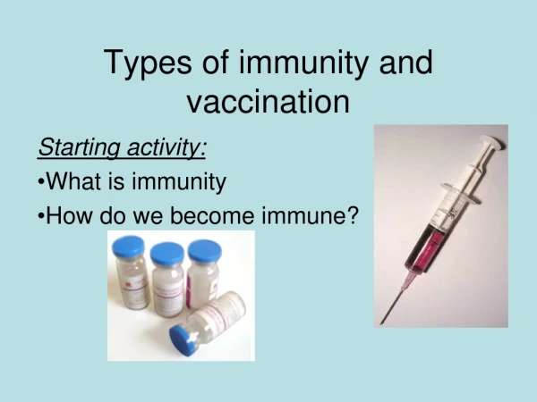 Types of immunity and vaccination