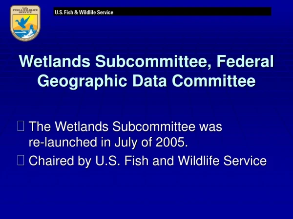 Wetlands Subcommittee, Federal Geographic Data Committee