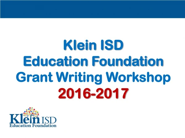 Klein ISD Education Foundation Grant Writing Workshop 2016-2017