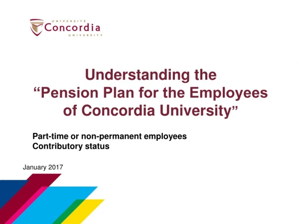 Understanding the  “Pension Plan for the Employees of Concordia University ”