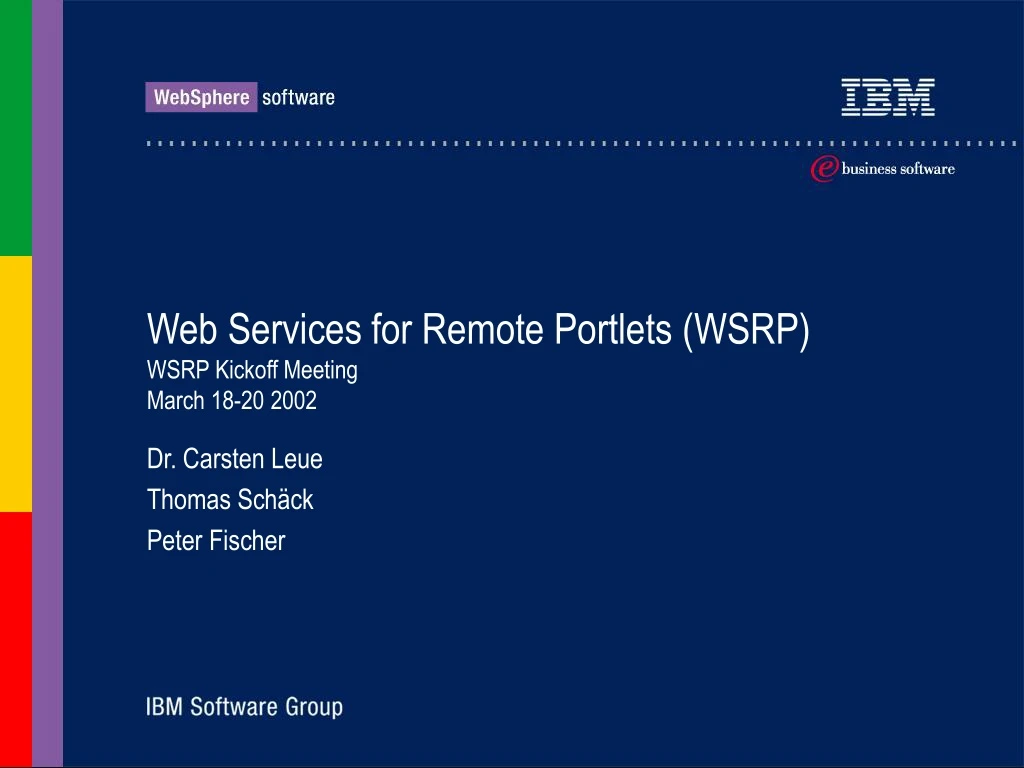 web services for remote portlets wsrp wsrp kickoff meeting march 18 20 2002