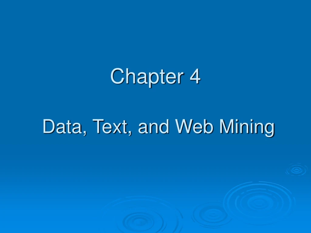 chapter 4 data text and web mining