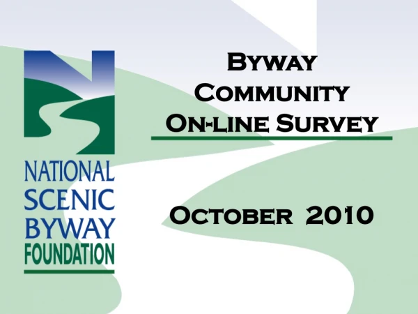 Byway Community  On-line Survey October  2010