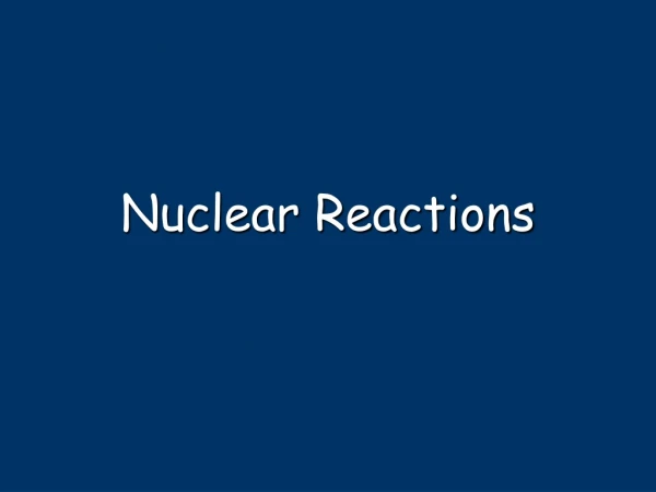 Nuclear Reactions