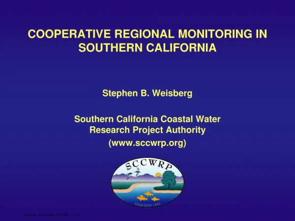 COOPERATIVE REGIONAL MONITORING IN SOUTHERN CALIFORNIA