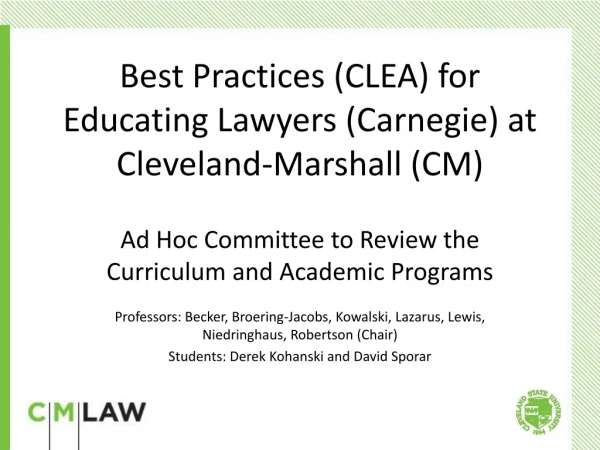 Best Practices (CLEA) for Educating Lawyers (Carnegie) at Cleveland-Marshall (CM)
