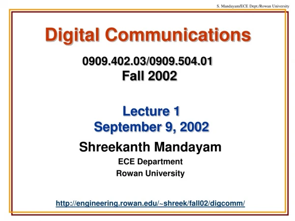 Digital Communications 0909.402.03/0909.504.01 Fall 2002