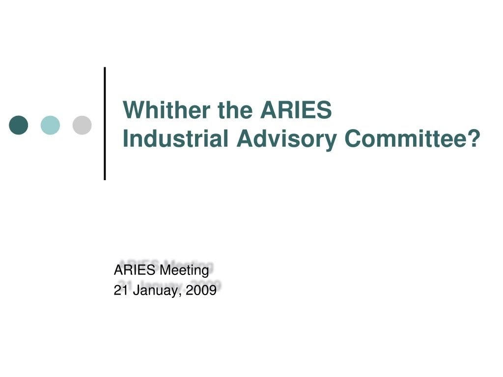 whither the aries industrial advisory committee