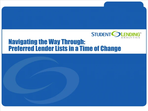 Navigating the Way Through:  Preferred Lender Lists in a Time of Change