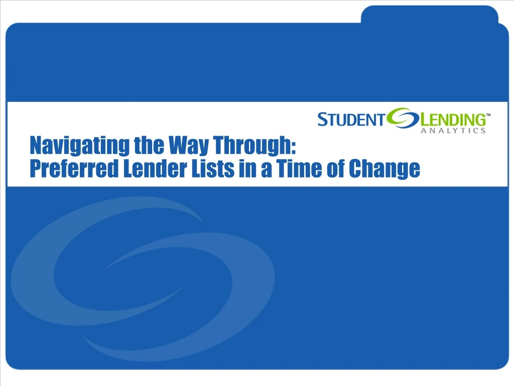 navigating the way through preferred lender lists in a time of change