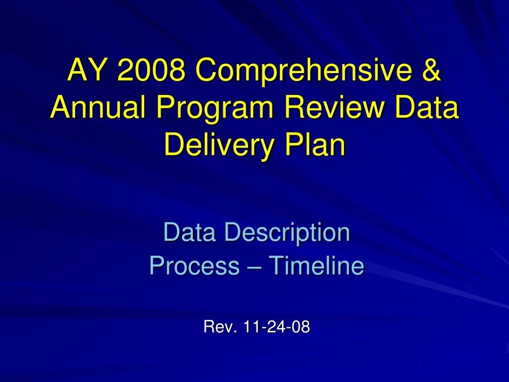ay 2008 comprehensive annual program review data delivery plan