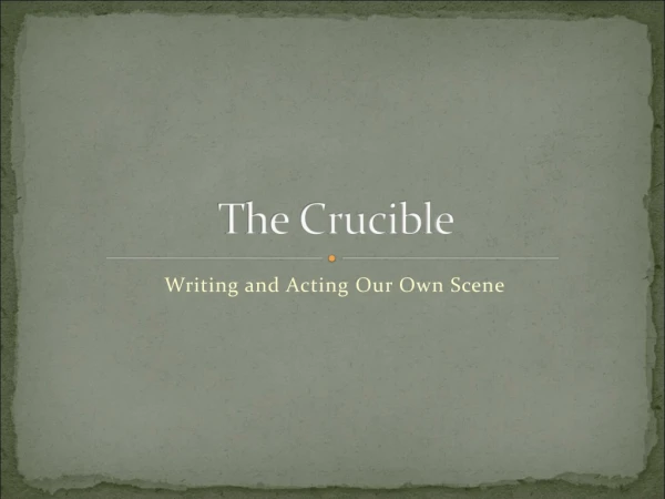 The Crucible