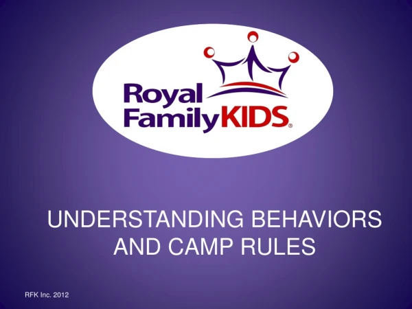 UNDERSTANDING BEHAVIORS AND CAMP RULES