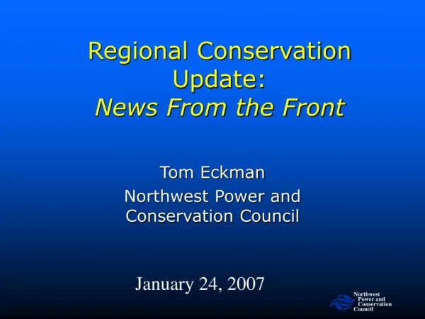 Regional Conservation Update: News From the Front