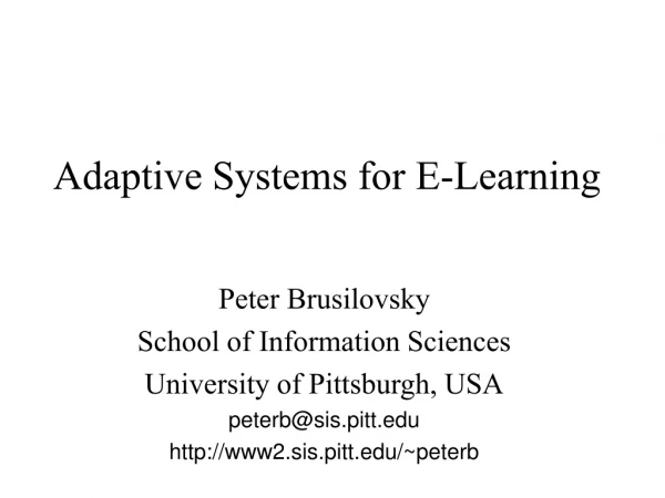 Adaptive Systems for E-Learning
