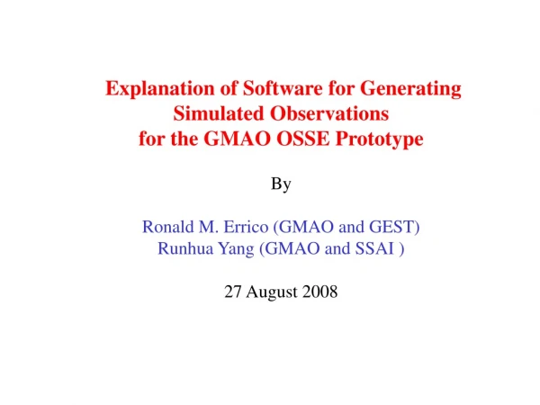 Explanation of Software for Generating  Simulated Observations for the GMAO OSSE Prototype By